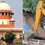बुलडोजर एक्शन पर SC का ब्रेक